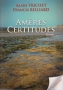 Amères certitudes