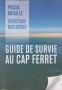 Guide de survie au Cap Ferret