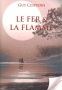 Le fer & la flamme