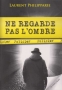 Ne regarde pas l'ombre