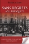 Sans regrets (ou presque !)